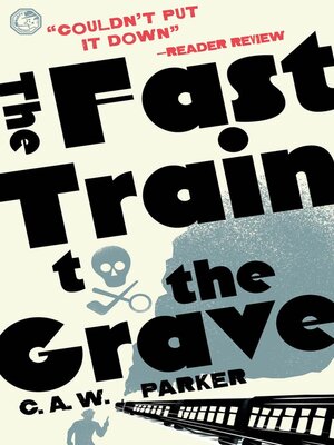 cover image of The Fast Train to the Grave